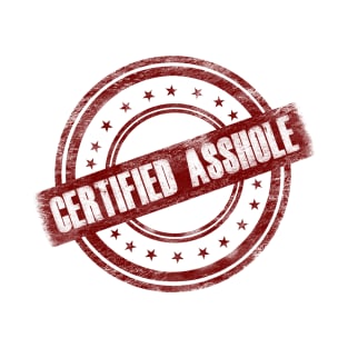 Certified Asshole Funny Design T-Shirt