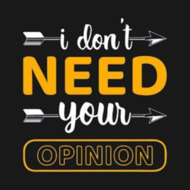 i don't need your opinion by  Faya