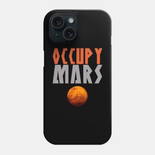 OCCUPY MARS Phone Case