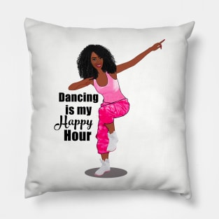 Dancing is my happy hour Pillow