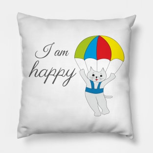 I am happy Pillow