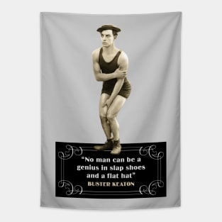 Buster Keaton Quotes: “No Man Can Be A Genius In Slap Shoes And A Flat Hat” Tapestry