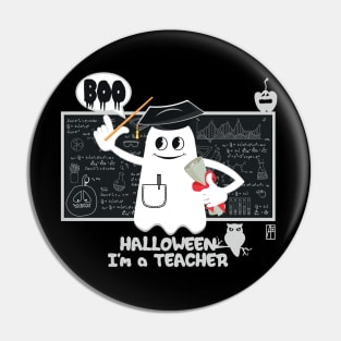 BOO Teacher dressed as a GHOST - cute Halloween Pin