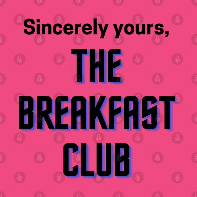 The Breakfast Club/Sincerely Yours by Said with wit