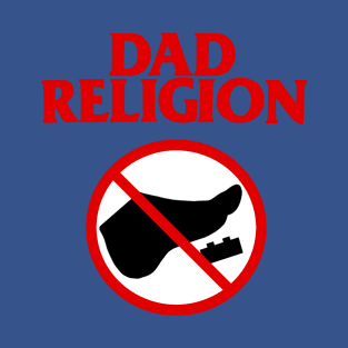 Dad Bad Religion Parody Father's Day Funny Punk T-Shirt