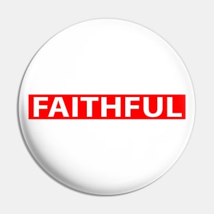 Faithful Cool Inspiration Christian Pin