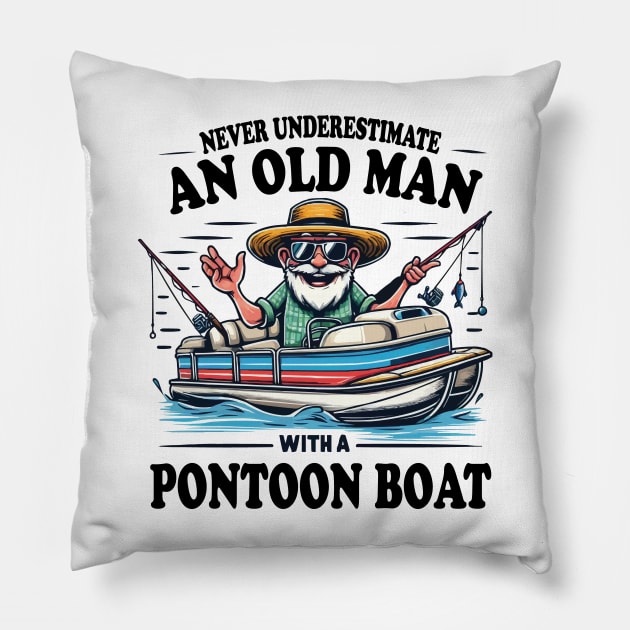 Never Underestimate an Old Man with a Pontoon Boat Captain Boating Grandpa Pillow by JUST PINK