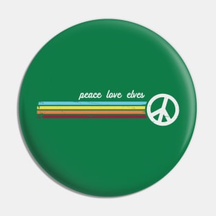 Peace Love Elves Pin