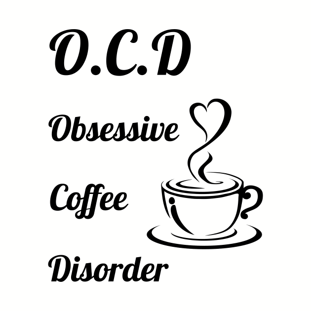 Obsessive coffee disorder by cypryanus