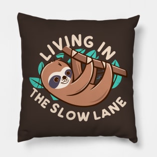 Living in the slow lane Pillow