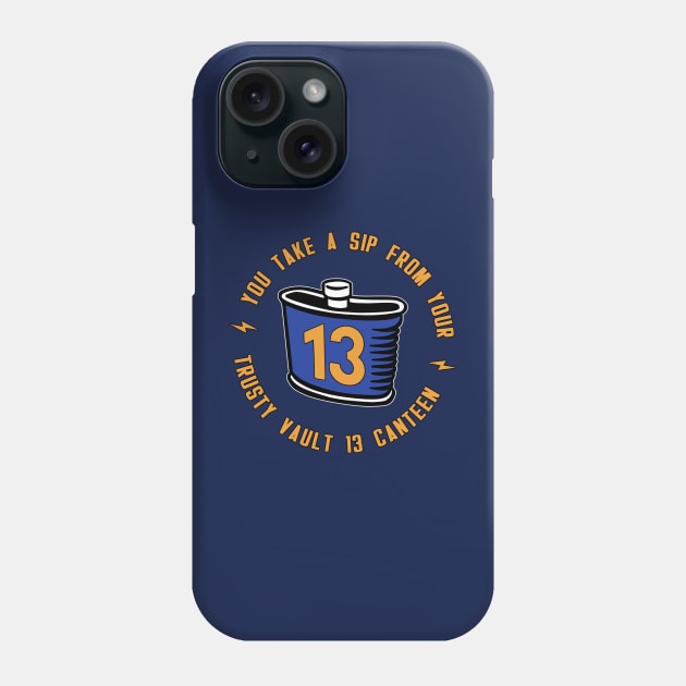 Trusty Vault 13 Canteen Phone Case by AngryMongoAff