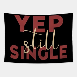 Yep Still Single Tapestry