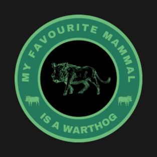 My favourite mammal is a Warthog T-Shirt