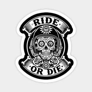 Skulls & Steel Ride or Die Edition Magnet
