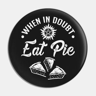 SPN. Supernatural. When In Doubt, Eat Pie. Pin