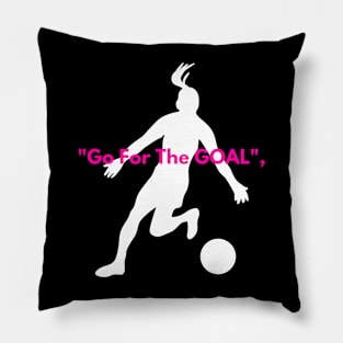 Go for the goal Pillow