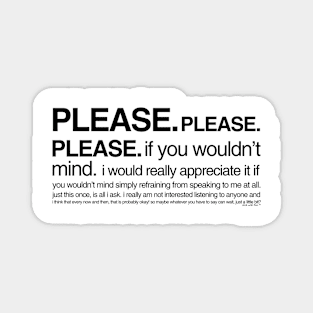 PLEASE PLEASE PLEASE Magnet