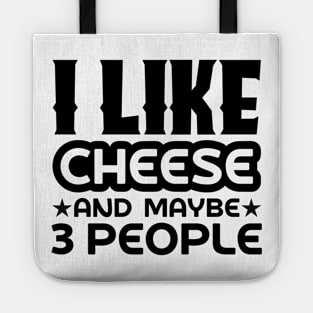 I like cheese and maybe 3 people Tote