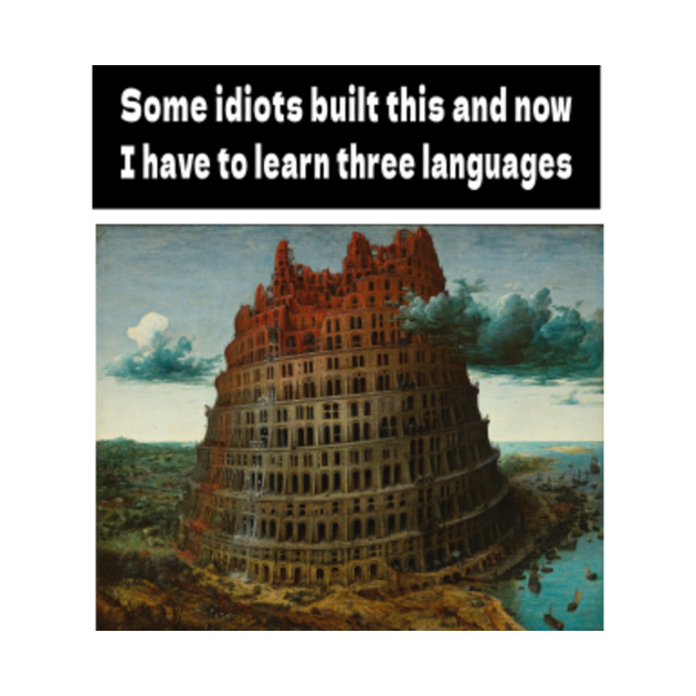 The Tower of Babel Meme Famous Painting TShirt TeePublic