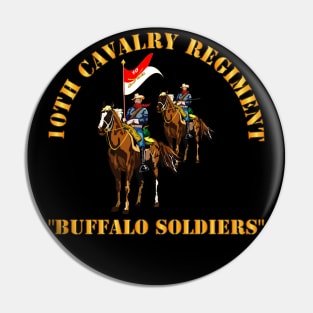 10th Cavalry Regiment w Cavalrymen - Buffalo Soldiers Pin