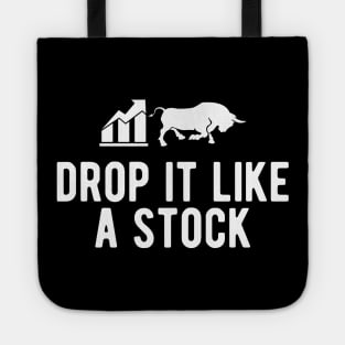 Stock Trader - Drop It Like A Stock Tote