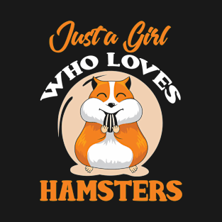 Just a Girl Who Loves Hamsters T-Shirt