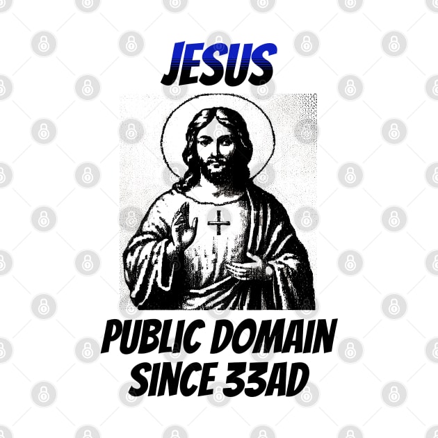 Jesus: In the Public Domain Since 33AD by happymeld