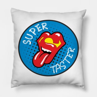 super taster Pillow