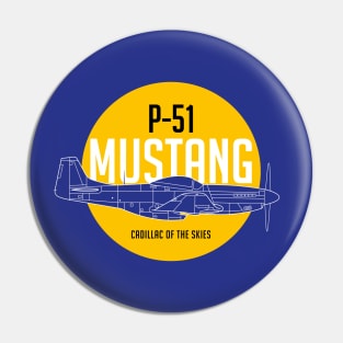 P-51 Mustang: Cadillac of The Skies Pin