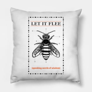 LET IT FLEE Pillow