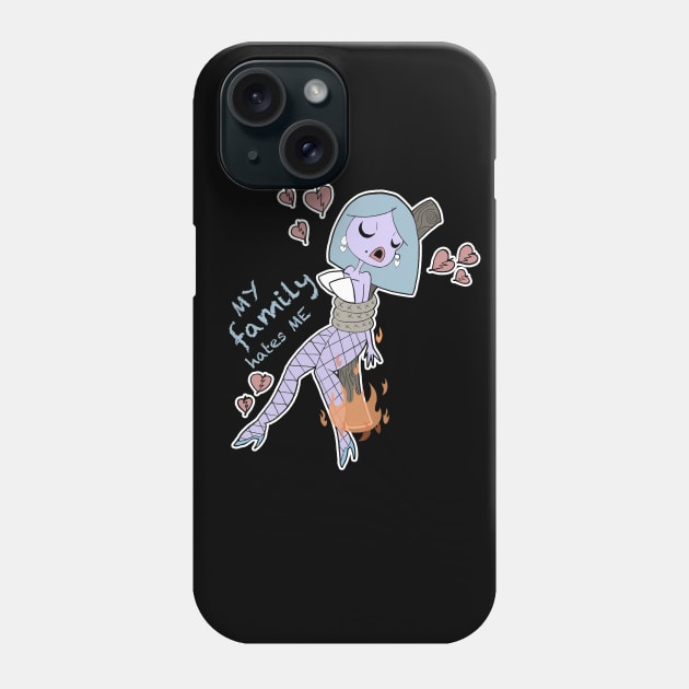 My Family Hates Me Phone Case by MessyQueens