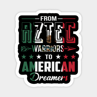 From Aztec Warriors to American Dreamers Mexican Flag Magnet