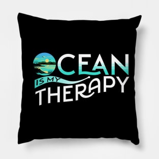 Ocean Is My Therapy Pillow