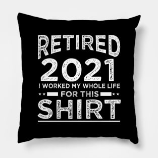 Sarcastic Retirement Quote Retired 2021 Pillow