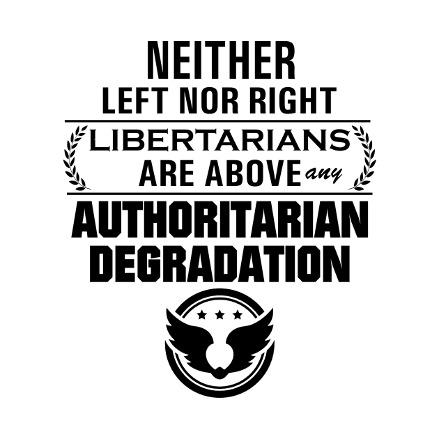 Libertarianism Above Any Degradation by Karchevski