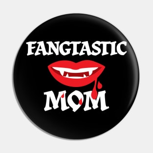 Fangtastic Mom Halloween Costume For Vampire Fan Pin