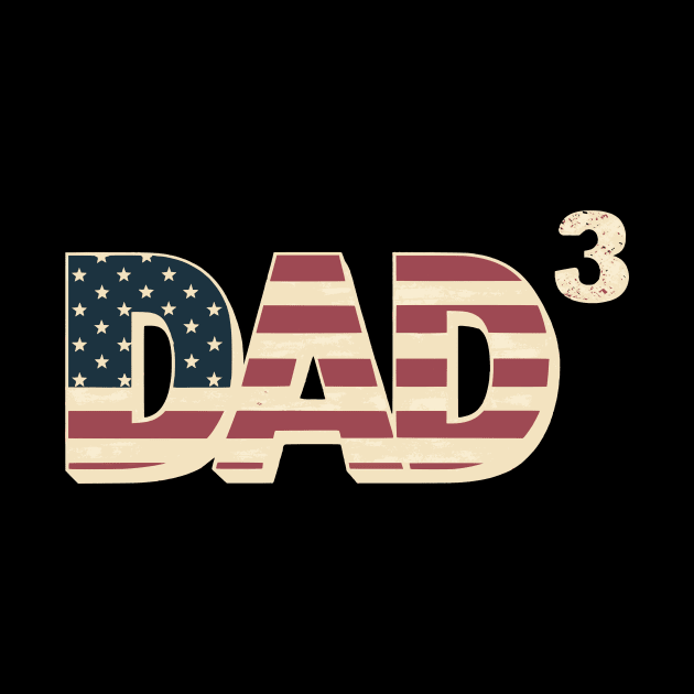 Dad of 3 kids a wonderful dad for the third time gift with american flag by YOUNESS98