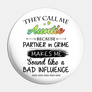 Auntie Gift - They Call Me Auntie Because Partner In Crime Pin