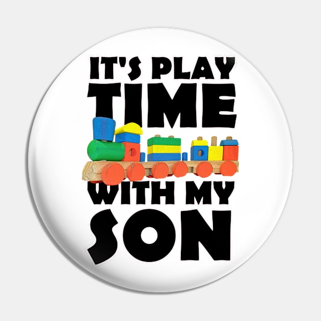 It's Play time With My Son Pin by PathblazerStudios