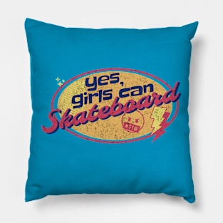 Yes Girls Can Skateboard Girls Skateboarding Pillow