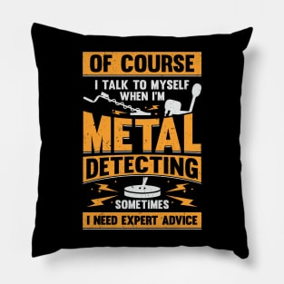 Treasure Hunting Metal Detecting Detectorist Gift Pillow