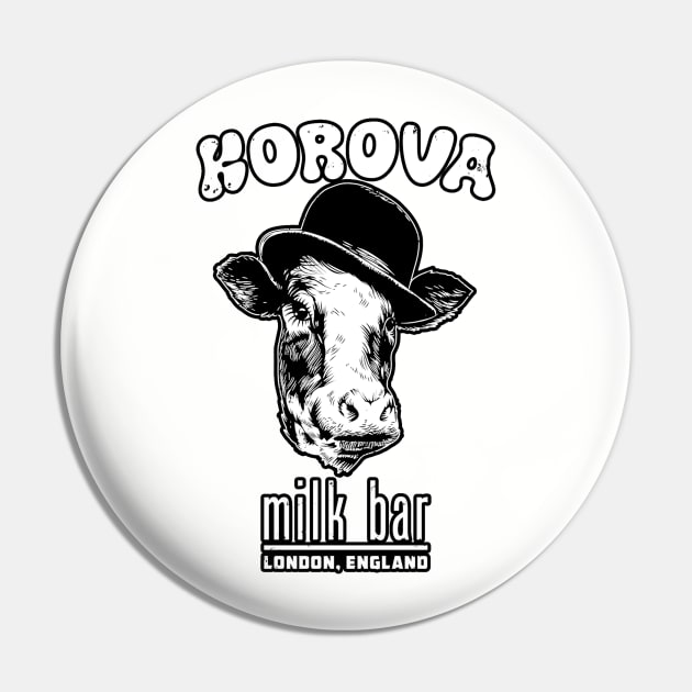 Korova Milk Bar (Alt Print) Pin by Miskatonic Designs