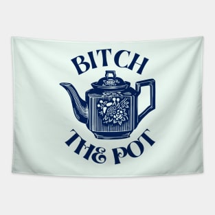 BITCH THE POT, dark blue Tapestry