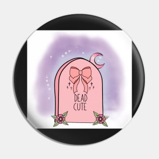 Dead cute Pin