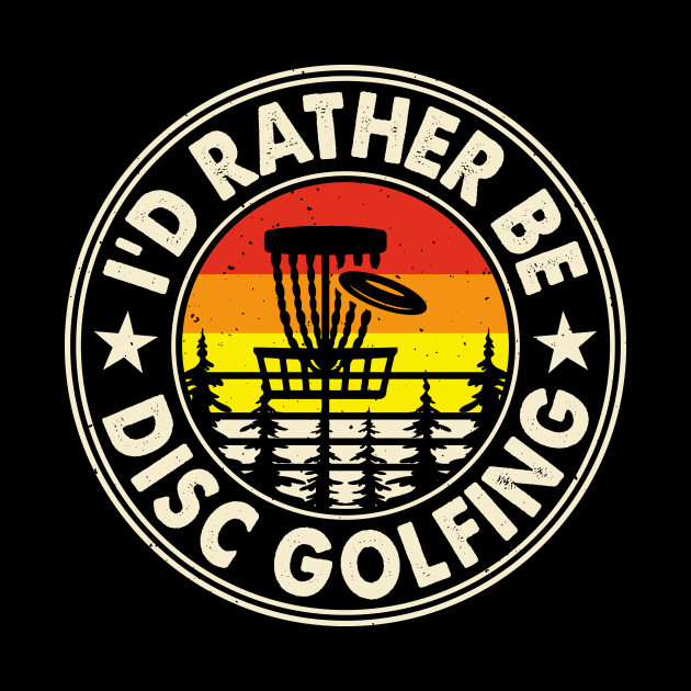 Funny Disc Golf Shirt - I'd Rather be Disc Golfing by grizzlex