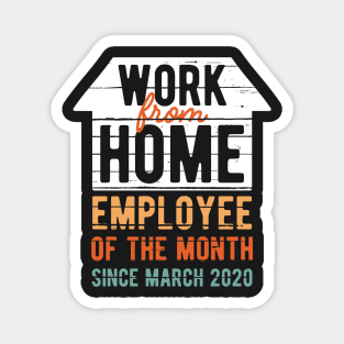 Work From Home Employee Of The Month Lockdown Magnet