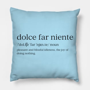 Dolce Far Niente #23 - Slow Vacation Pillow