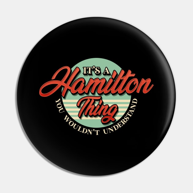 Cute It's A Hamilton Thing You Wouldn't Understand Pin by theperfectpresents