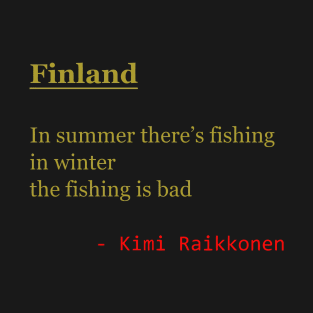 Finland Haiku by Kimi Raikkonen T-Shirt