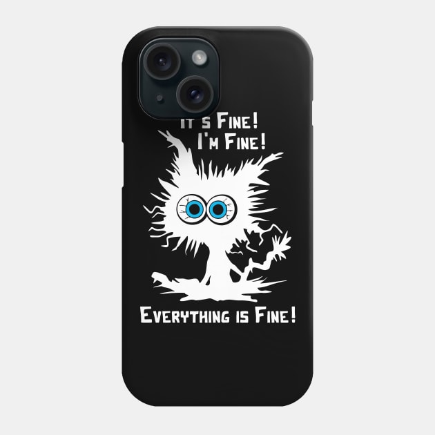 It's Fine I'm Fine Everything Is Fine - Funny Black Cat Phone Case by Seitori